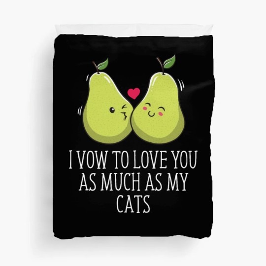 To Love You As Much As My Cats Wedding Cat Lover Duvet Covers