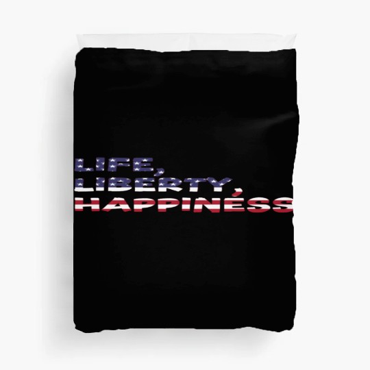 Life, Liberty, Happiness American Flag Font Duvet Covers