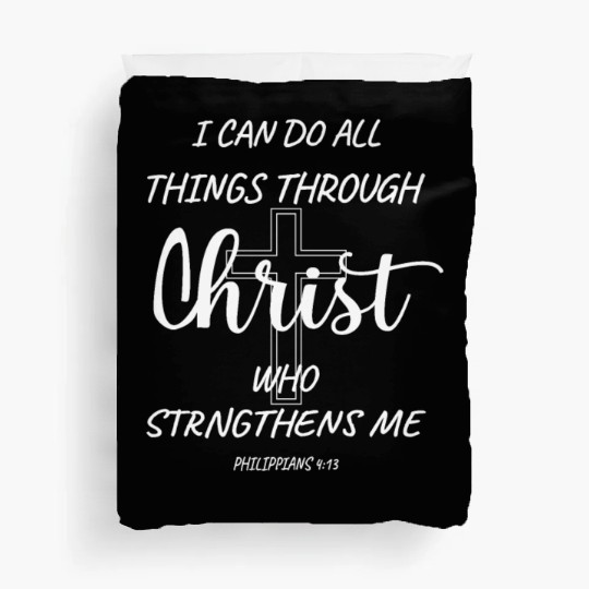 PHILIPPIANS 4:13 bible verse Duvet Covers