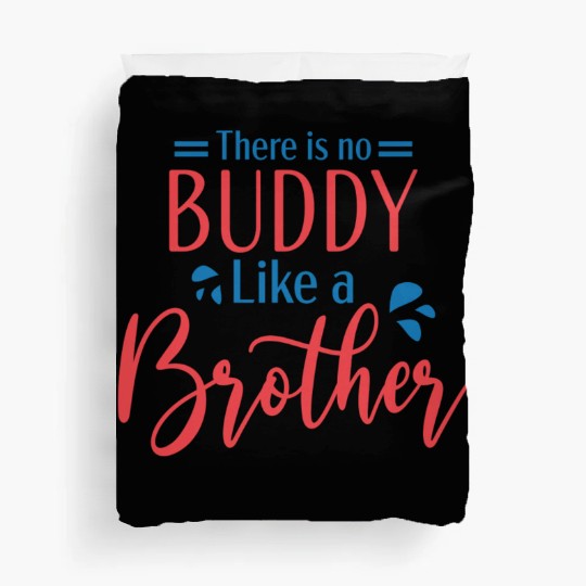 Hello Brother! Happy Brother day Duvet Covers