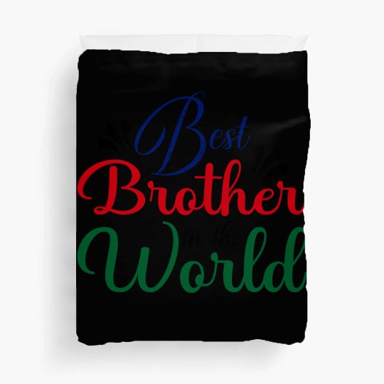 Love For Brother ! Happy Brother Day Duvet Covers
