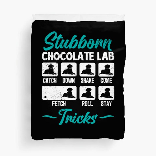 Labrador STUBBORN CHOCOLATE LAB TRICKS Duvet Covers