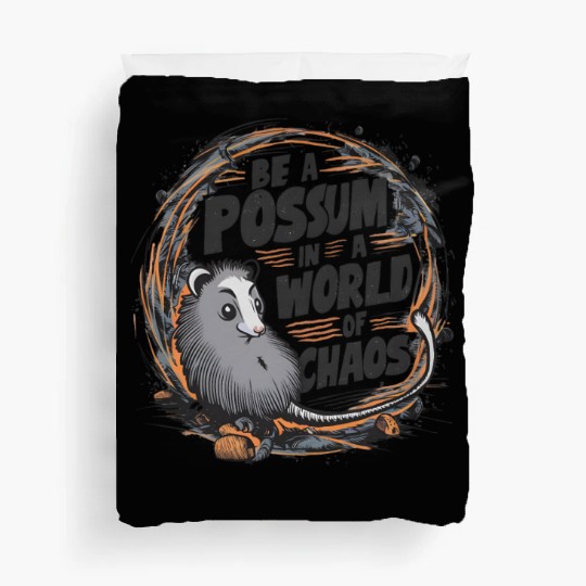 Be a Possum in a world of chaos Street Cats Squad Duvet Covers