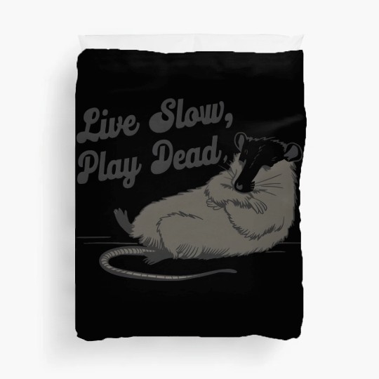 Funny Possum Live slow play dead Street Cat Duvet Covers