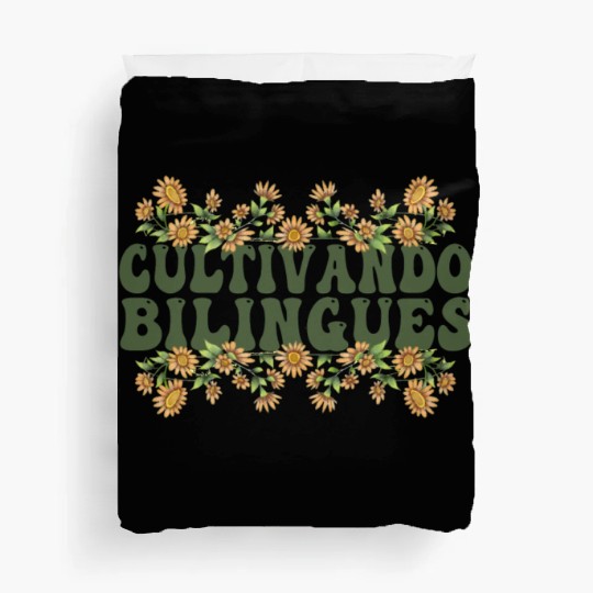 Cultivando Bilingües Spanish Teacher Duvet Covers