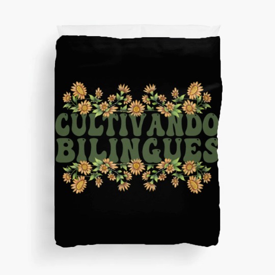 Cultivando Bilingües Spanish Teacher Duvet Covers