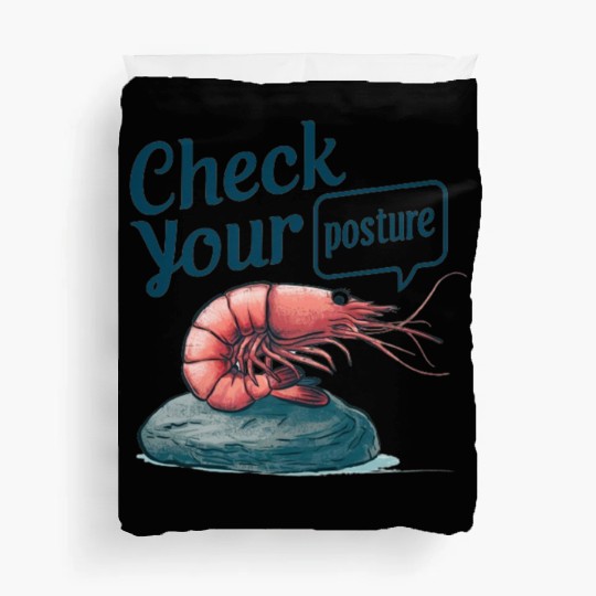 Funny Shrimp "Check Your Posture" Duvet Covers