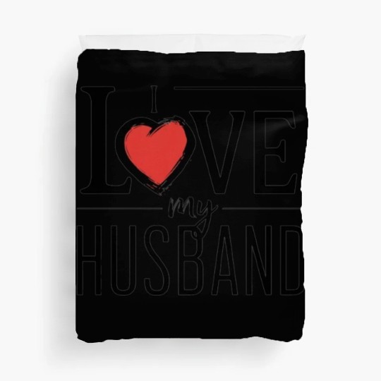 I LOVE MY Husband Duvet Covers