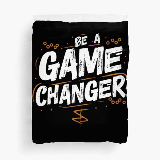 Be a game changer Duvet Covers