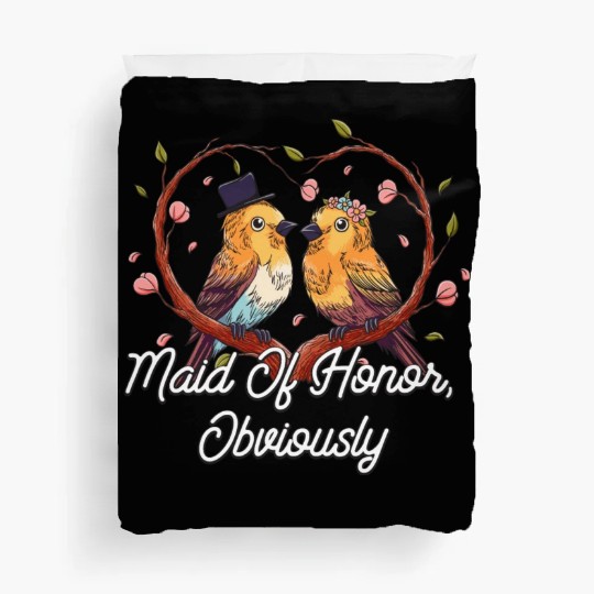 Maid Of Honor Obviously Best Woman Bridesmaid Best Duvet Covers