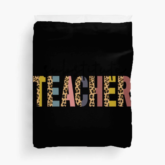 Substitute Teacher Back To School Sub Teacher Duvet Covers