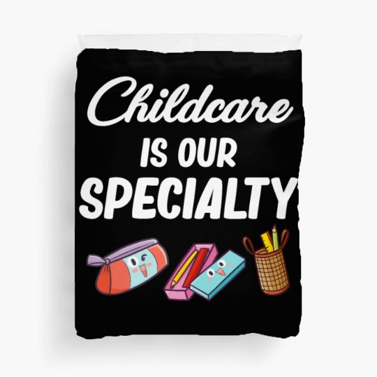 Childcare is our Speciality Daycare Teacher Duvet Covers