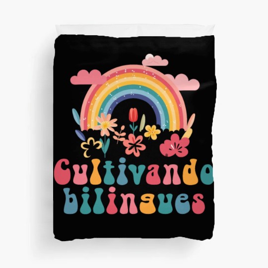 Cultivando Bilingües Spanish Teacher Duvet Covers