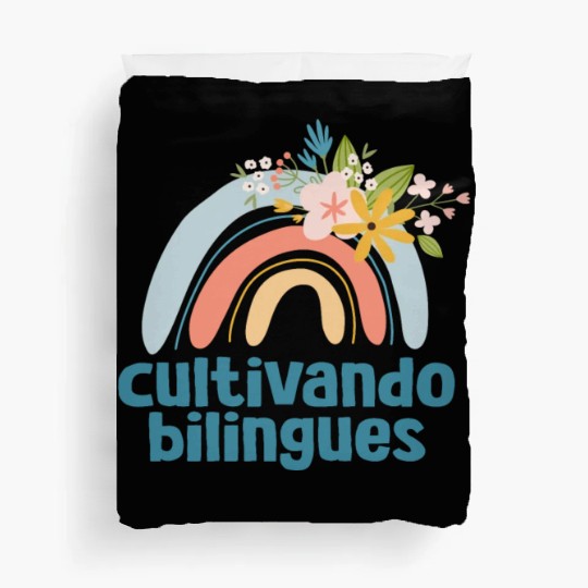 Cultivando Bilingües Spanish Teacher Duvet Covers