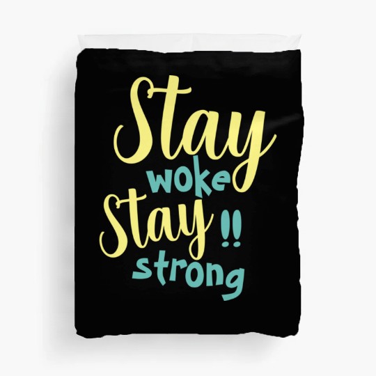 Stay woke and stay strong black fet Duvet Covers