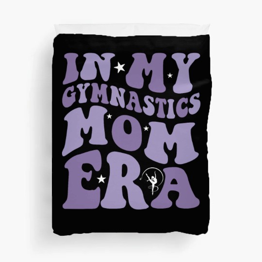 In My Gymnastics Mom Era on back Duvet Covers