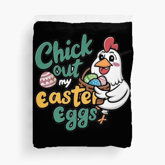 Check Out My Easter Egg, Chicken Easter Duvet Covers.