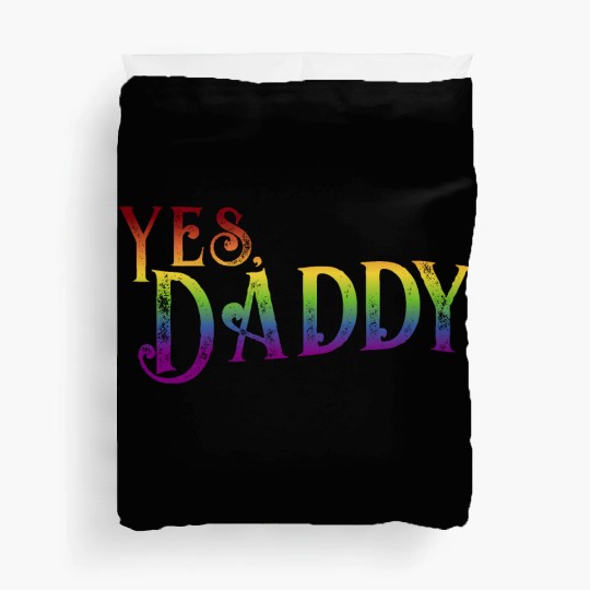 Yes Daddy pride rainbow gradient pride month lgbt Duvet Covers