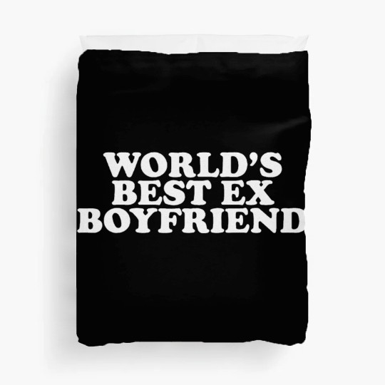 World's Best Ex Boyfriend Duvet Covers