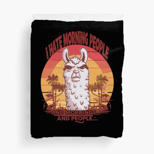 I Hate Morning People for a Morning grumpy Llama Duvet Covers