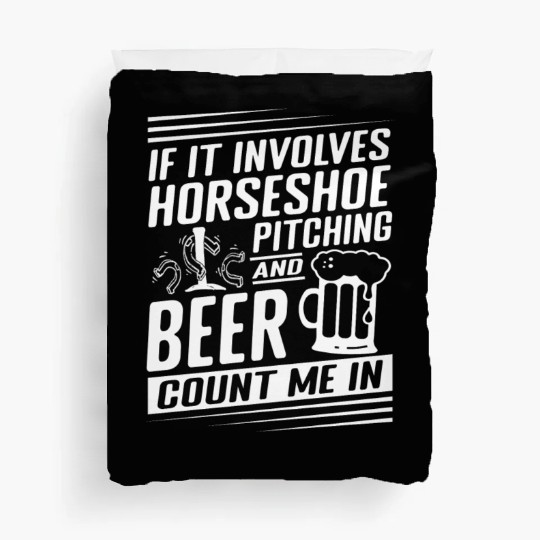 Horseshoe Pitching and Beer Count Me In Duvet Covers