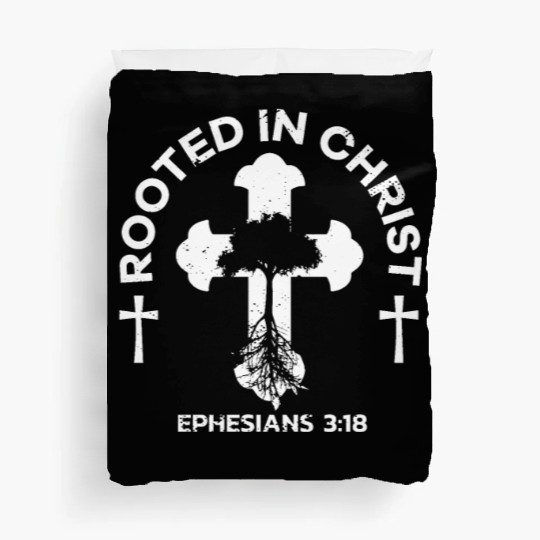 Bible Verse Rooted In Christ Ephesians 3:18 Jesus Duvet Covers