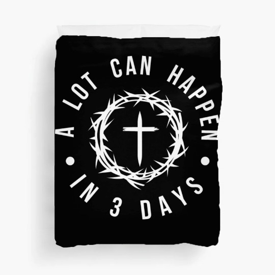 A LOT CAN HAPPEN IN 3 DAYS Duvet Covers
