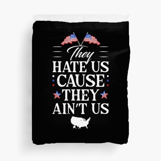They hate us Duvet Covers
