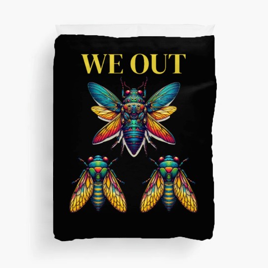 Funny Cicada We Out Cute Cicada Entomology Insects Duvet Covers