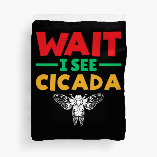 Wait I See Cicada, Funny Colorful Cicada Spring Duvet Covers