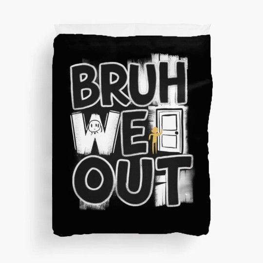 Bruh We Out Teachers Duvet Covers Last Day of School