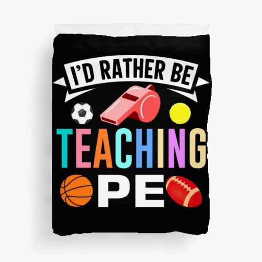 Inspiring Physical Education Teacher Design for PE Duvet Covers