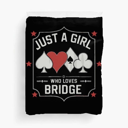 Just A Girl Who Loves Bridge Duvet Covers