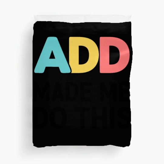 Embrace Neurodiversity With ADD Awareness Humor Duvet Covers