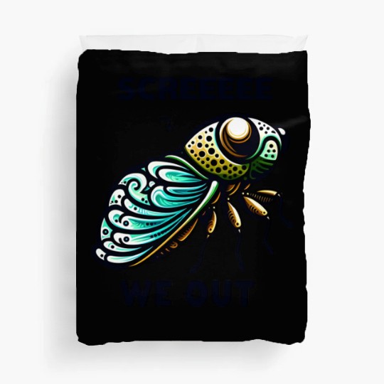 Funny Cicada Quote We Out Cicada Duvet Covers
