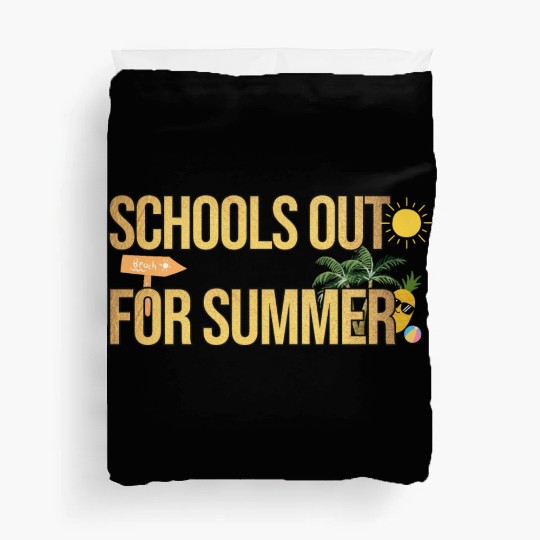 Schools Out For Summer Teacher Duvet Covers