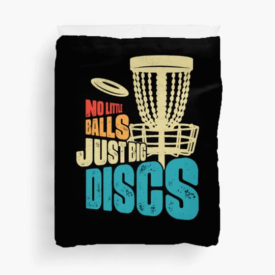 No Little Balls Just Big Discs Frisbee Disc Golf Duvet Covers