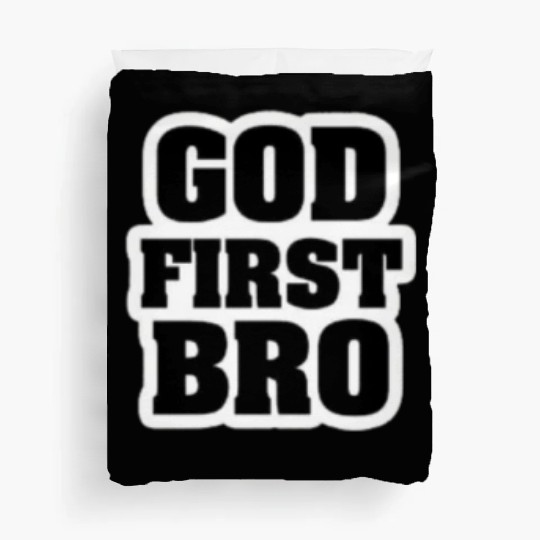 God First Bro Faith Duvet Covers