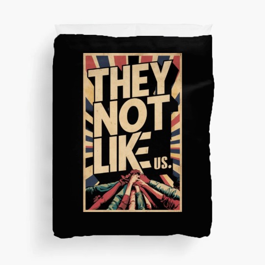 They not like us Duvet Covers