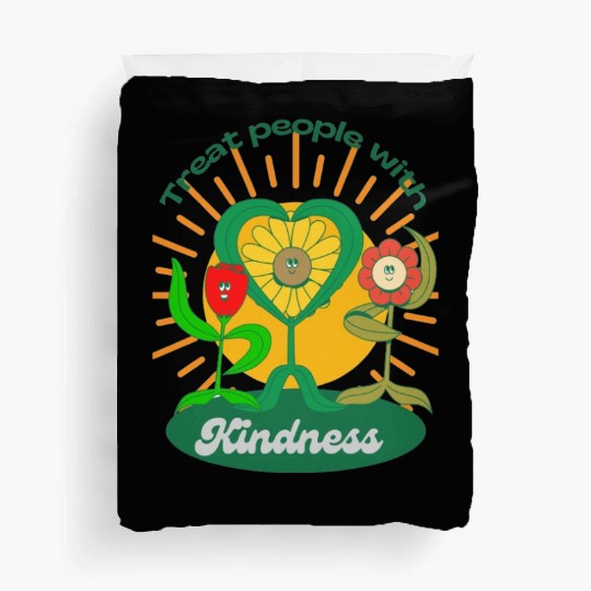 Treat People With Kindness Duvet Covers