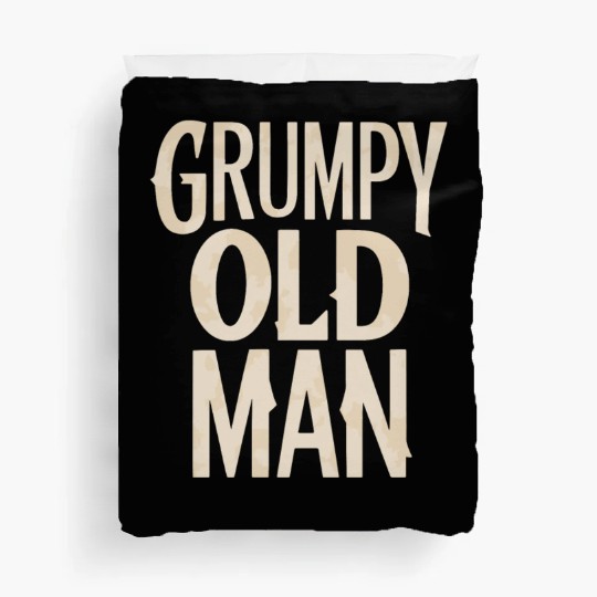 Grumpy Old Man Unique Statement Duvet Covers