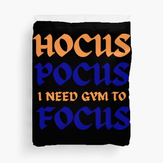 Hocus Pocus I Need Gym To Focus Duvet Covers