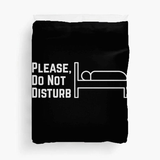 Please, Do not disturb Duvet Covers