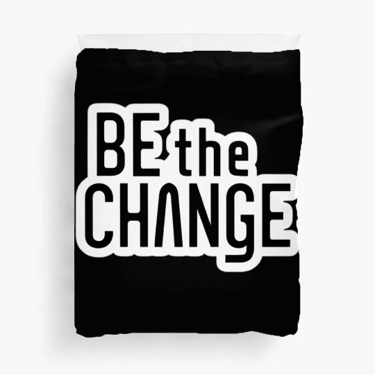 Be the Change Duvet Covers