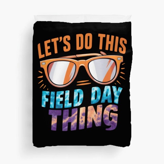 Let's Do This Field Day Thing Sunglasses Teacher Duvet Covers
