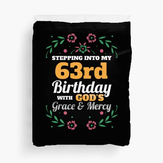 Stepping into my 63rd Birthday Religious Bday Duvet Covers