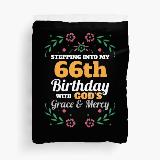 Stepping into my 66th Birthday Religious Bday Duvet Covers