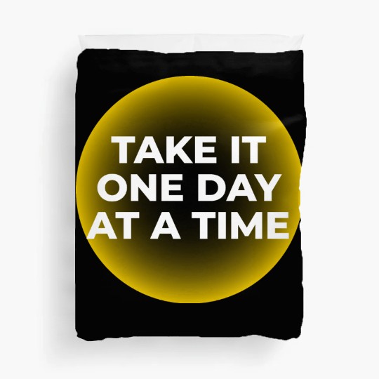 One Day at a Time Duvet Covers