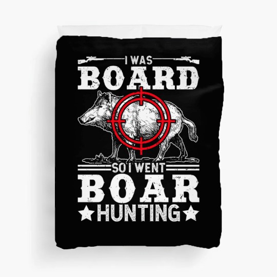 Boar Hunting Funny Wild Hog Hunter Duvet Covers