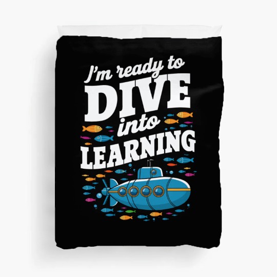 School Submarine Ready To Dive Into Learning Duvet Covers